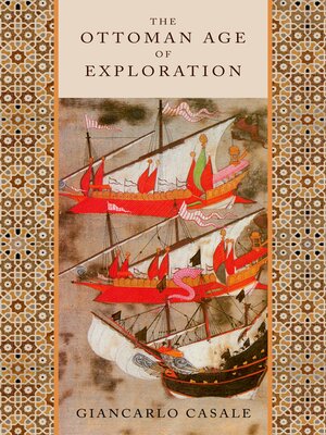 cover image of The Ottoman Age of Exploration